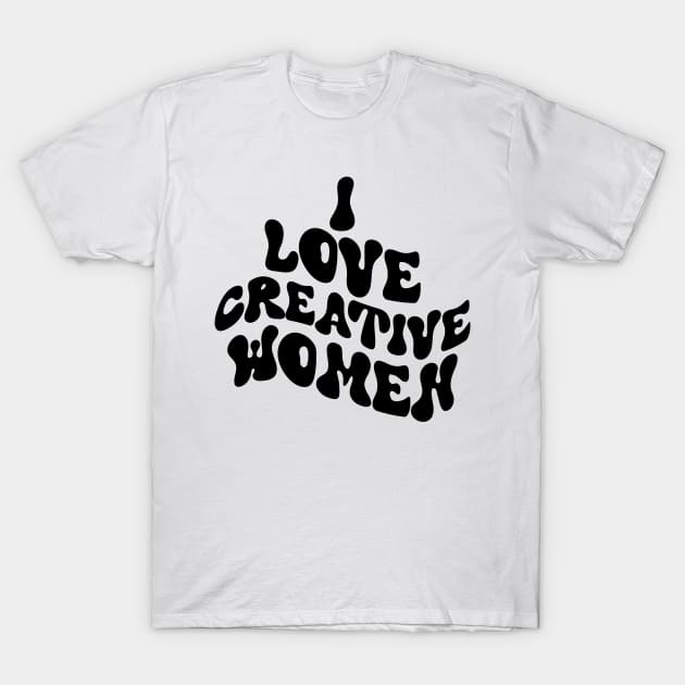 I love creative women T-Shirt by artbooming